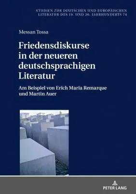 La letteratura tedesca di massa: un esempio per Erich Maria Remarque e Martin Auer - Friedensdiskurse in Der Neueren Deutschsprachigen Literatur: Am Beispiel Von Erich Maria Remarque Und Martin Auer