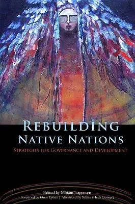 Ricostruire le nazioni native: Strategie per la governance e lo sviluppo - Rebuilding Native Nations: Strategies for Governance and Development