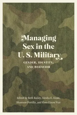 Gestire il sesso nell'esercito degli Stati Uniti: Genere, identità e comportamento - Managing Sex in the U.S. Military: Gender, Identity, and Behavior