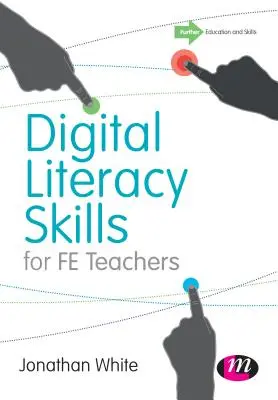 Competenze di alfabetizzazione digitale per gli insegnanti - Digital Literacy Skills for Fe Teachers