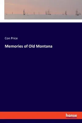 Ricordi del vecchio Montana - Memories of Old Montana