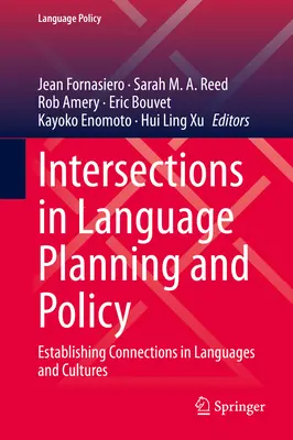 Intersezioni nella pianificazione e nella politica linguistica: Stabilire connessioni tra lingue e culture - Intersections in Language Planning and Policy: Establishing Connections in Languages and Cultures