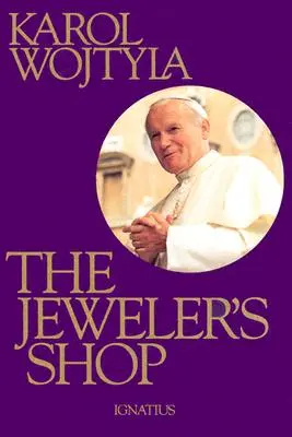 La bottega del gioielliere: Una meditazione sul sacramento del matrimonio che passa occasionalmente per un dramma - The Jeweler's Shop: A Meditation on the Sacrament of Matrimony Passing on Occasion Into a Drama