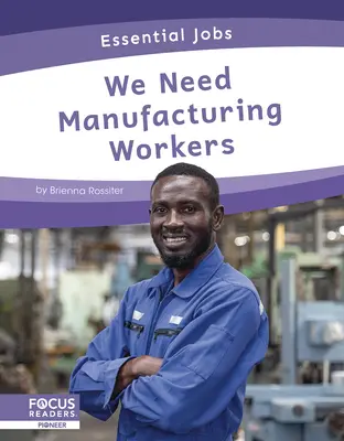 Abbiamo bisogno di lavoratori nel settore manifatturiero - We Need Manufacturing Workers