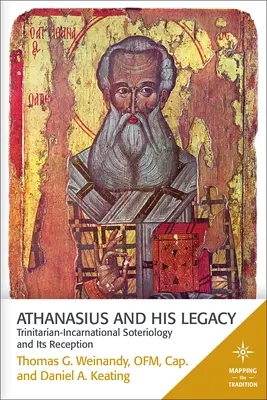 Atanasio e la sua eredità: La soteriologia trinitario-incarnativa e la sua ricezione - Athanasius and His Legacy: Trinitarian-Incarnational Soteriology and Its Reception