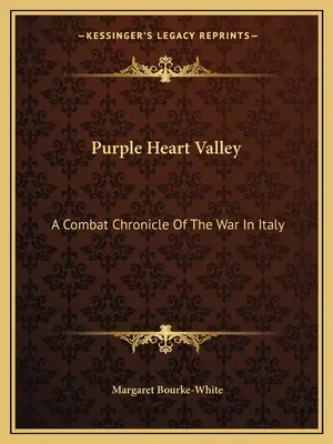 Purple Heart Valley: Una cronaca di combattimento della guerra in Italia - Purple Heart Valley: A Combat Chronicle of the War in Italy