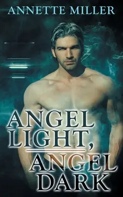 Angelo chiaro, angelo scuro - Angel Light, Angel Dark
