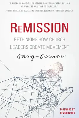 Remissione: Ripensare il modo in cui i leader della Chiesa creano movimento - Remission: Rethinking How Church Leaders Create Movement