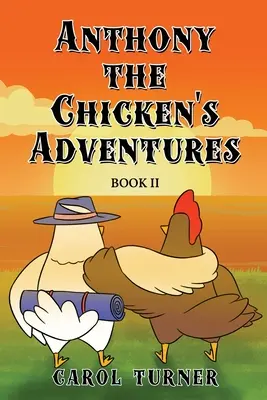 Le avventure di Anthony il pollo - Libro II - Anthony the Chicken's Adventures Book II
