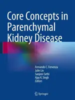 Concetti fondamentali sulle malattie renali parenchimali - Core Concepts in Parenchymal Kidney Disease