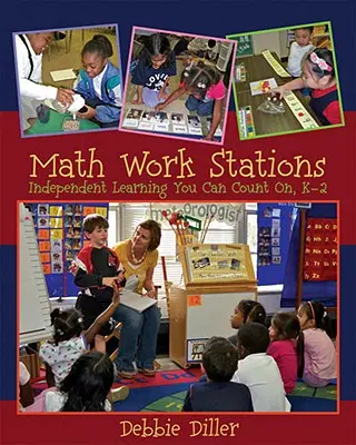 Postazioni di lavoro per la matematica: Apprendimento indipendente su cui contare, K-2 - Math Work Stations: Independent Learning You Can Count On, K-2