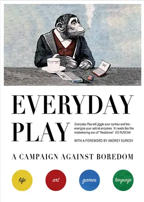 Il gioco quotidiano: Una campagna contro la noia - Everyday Play: A Campaign Against Boredom