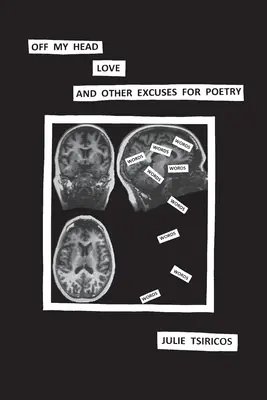 Fuori di testa, amore e altre scuse per la poesia - Off my head, love and other excuses for poetry