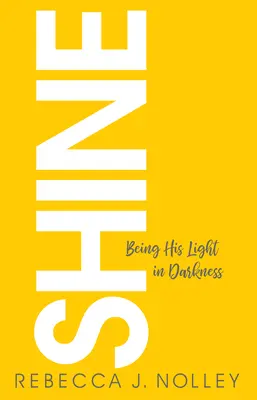 Brillare: Essere la sua luce nelle tenebre - Shine: Being His Light in Darkness