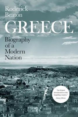 Grecia: Biografia di una nazione moderna - Greece: Biography of a Modern Nation