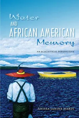 Acqua e memoria afroamericana: Una prospettiva ecocritica - Water and African American Memory: An Ecocritical Perspective