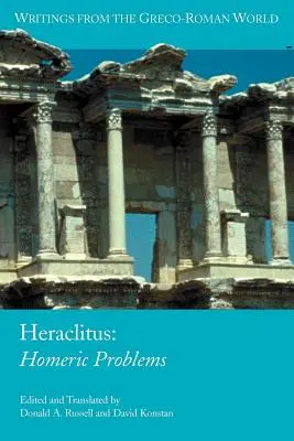 Eraclito: Problemi omerici (Eraclito (di Efeso)). - Heraclitus: Homeric Problems (Heraclitus (of Ephesus ).)