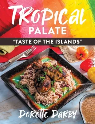 Palato tropicale: il gusto delle isole - Tropical Palate Taste of the Islands