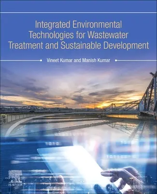 Tecnologie ambientali integrate per il trattamento delle acque reflue e lo sviluppo sostenibile - Integrated Environmental Technologies for Wastewater Treatment and Sustainable Development