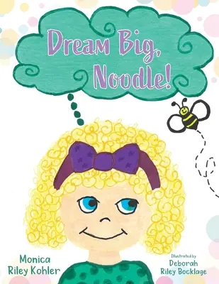 Sogna in grande, Noodle! - Dream Big, Noodle!
