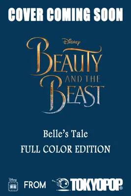 Disney Manga: La bella e la bestia - Il racconto di Belle (edizione a colori) - Disney Manga: Beauty and the Beast - Belle's Tale (Full-Color Edition)