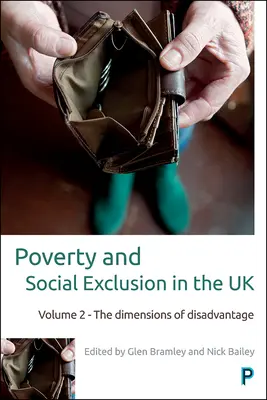 Povertà ed esclusione sociale nel Regno Unito: Volume 2 - Le dimensioni dello svantaggio - Poverty and Social Exclusion in the UK: Volume 2 - The Dimensions of Disadvantage