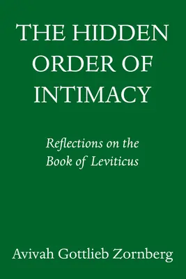 L'ordine nascosto dell'intimità: Riflessioni sul Libro del Levitico - The Hidden Order of Intimacy: Reflections on the Book of Leviticus