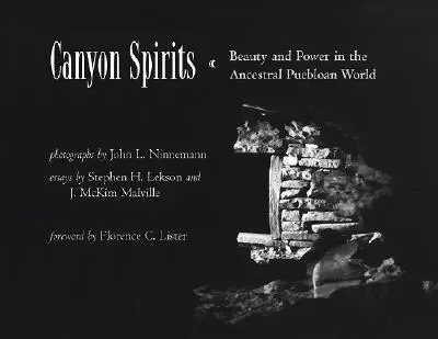 Spiriti del Canyon: Bellezza e potere nel mondo ancestrale dei Puebloan - Canyon Spirits: Beauty and Power in the Ancestral Puebloan World