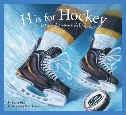 La H sta per Hockey: Un alfabeto di ex alunni della NHL - H Is for Hockey: An NHL Alumni Alphabet