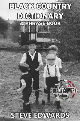 Dizionario e libro di frasi del Paese Nero - Black Country Dictionary & Phrase Book