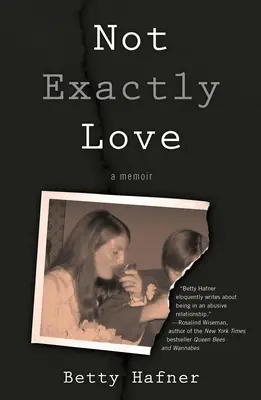 Non proprio l'amore: Un libro di memorie - Not Exactly Love: A Memoir
