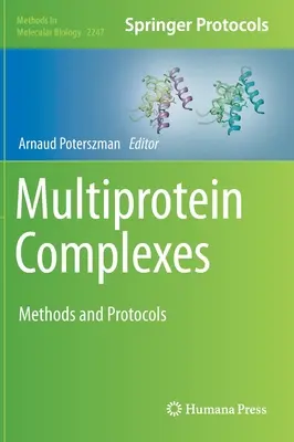 Complessi multiproteici: Metodi e protocolli - Multiprotein Complexes: Methods and Protocols