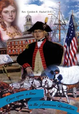 C'era una volta la rivoluzione americana - Once Upon a Time in the American Revolution