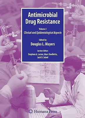 Resistenza ai farmaci antimicrobici: Aspetti clinici ed epidemiologici, volume 2 - Antimicrobial Drug Resistance: Clinical and Epidemiological Aspects, Volume 2
