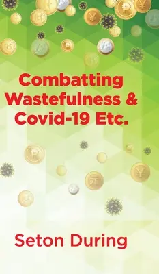 Combattere lo spreco e il cofinanziamento 19 ecc. - Combatting Wastefulness & Covid-19 Etc.