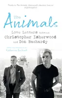 Animali - Lettere d'amore tra Christopher Isherwood e Don Bachardy - Animals - Love Letters between Christopher Isherwood and Don Bachardy