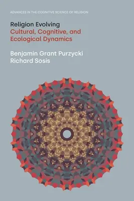 La religione in evoluzione: Dinamiche culturali, cognitive ed ecologiche - Religion Evolving: Cultural, Cognitive, and Ecological Dynamics