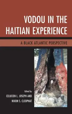 Il vodou nell'esperienza haitiana: Una prospettiva atlantica nera - Vodou in the Haitian Experience: A Black Atlantic Perspective