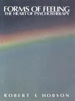 Forme di sentimento - Il cuore della psicoterapia - Forms of Feeling - The Heart of Psychotherapy