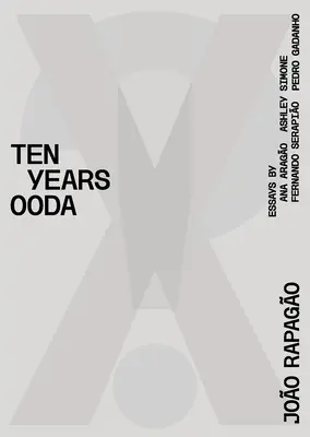 X!? 2010-2020 Dieci anni di Ooda - X!? 2010-2020 Ten Years Ooda