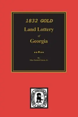 Lotteria fondiaria d'oro della Georgia del 1832 - 1832 Gold Land Lottery of Georgia