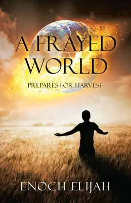 Un mondo in crisi: Si prepara per il raccolto - A Frayed World: Prepares for Harvest