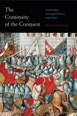 La continuità della conquista: Carlo Magno e l'imperialismo anglo-normanno - The Continuity of the Conquest: Charlemagne and Anglo-Norman Imperialism