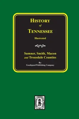 Storia delle contee di Sumner, Smith, Macon e Trousdale, Tennessee - History of Sumner, Smith, Macon and Trousdale Counties, Tennessee