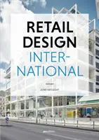 Retail Design International: Componenti, spazi, edifici - Retail Design International: Components, Spaces, Buildings