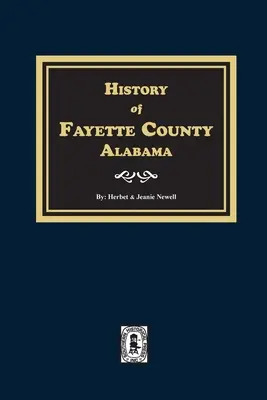 Storia della Contea di Fayette, Alabama - History of Fayette County, Alabama