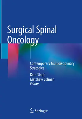 Oncologia spinale chirurgica: Strategie multidisciplinari contemporanee - Surgical Spinal Oncology: Contemporary Multidisciplinary Strategies