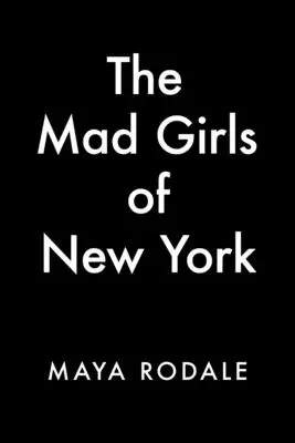 Gadis-gadis Gila dari New York: Sebuah Novel Nellie Bly - The Mad Girls of New York: A Nellie Bly Novel