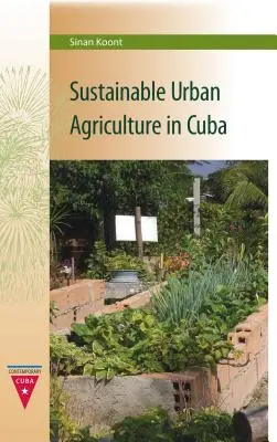 Agricoltura urbana sostenibile a Cuba - Sustainable Urban Agriculture in Cuba