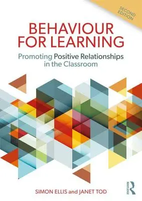 Comportamento per l'apprendimento: promuovere relazioni positive in classe - Behaviour for Learning - Promoting Positive Relationships in the Classroom